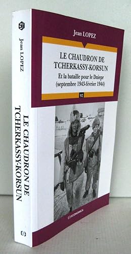 Le chaudron de Tcherkassy-Korsun Et la bataille pour le Dniepr (Septembre 1943-Février 1944)