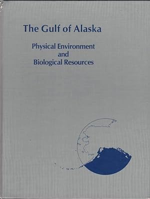 The Gulf of Alaska: Physical Environment and Biological Resources
