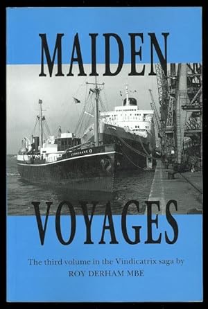 MAIDEN VOYAGES; TALES OF YOUNG SEAMEN. VINDI BOYS' FIRST TRIPS TO SEA.