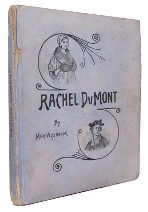 Rachel DuMont; A Brave Little Maid of the Revolution. A True Story of the Burning of Kingston, N....