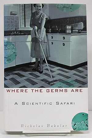 Where the Germs Are: A Scientific Safari