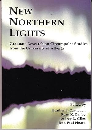 New Northern Lights: Graduate Research on Circumpolar Studies from the University of Alberta