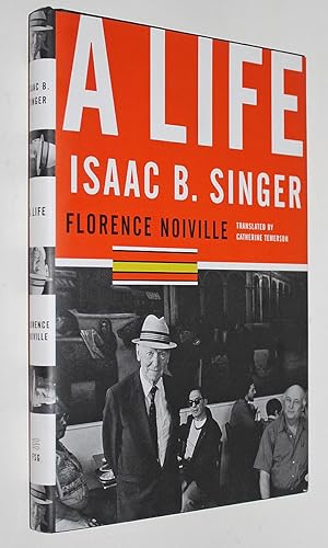 Isaac B. Singer: A Life