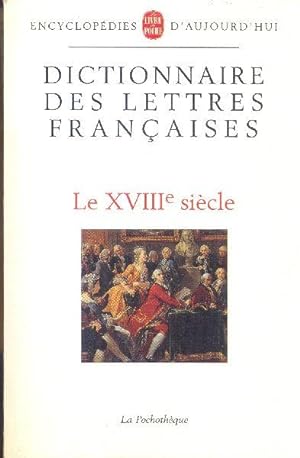 Dictionnaire des lettres françaises. Le XVIIIe siècle.