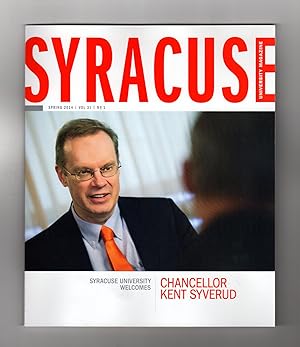 Syracuse University Magazine / Spring 2014. Kent Syverud; SU's Fisher Center in Manhattan; Three ...