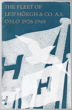 Leif Höegh & Co A/S Oslo : The Firm and the Fleet, 1928-1968