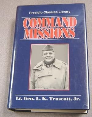 Command Missions: A Personal Story (Presidio Classics Library)