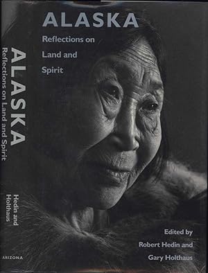 Alaska / Reflections on Land and Spirit (SIGNED BY EDITOR)