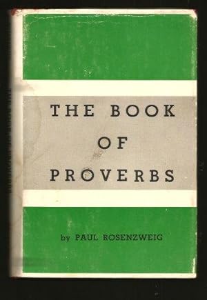 THE BOOK OF PROVERBS : Maxims from East and West