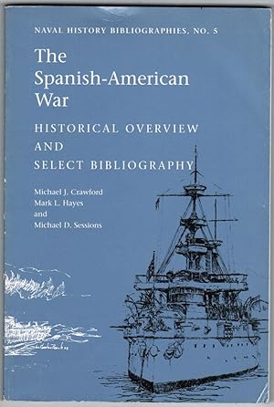 The Spanish-American War: Historical Overview and Select Bibliography
