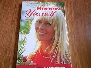 Renew Yourself - Keys to Rejuvenation and Youthing