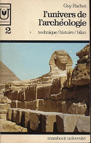 L'univers de l'archéologie. Technique, histoire, bilan. Tome 2