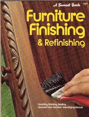Furniture Finishing & Refinishing --A Sunset Book