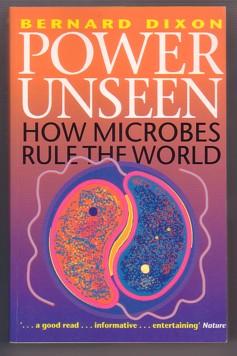 Power Unseen: How Microbes Rule the World