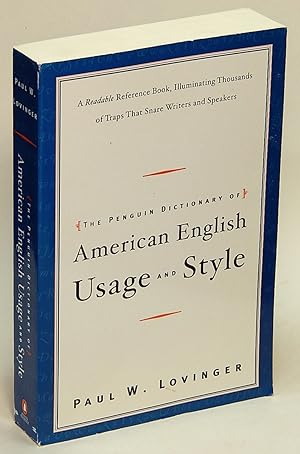 The Penguin Dictionary of American Usage and Style: A Readable Reference Book, Illuminating Thous...