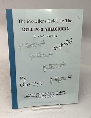 The Modeller's Guide To The Bell P-39 Airacobra In RAAF Service