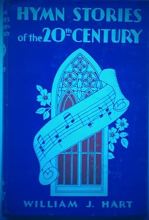Hymn Stories of the 20th. Century