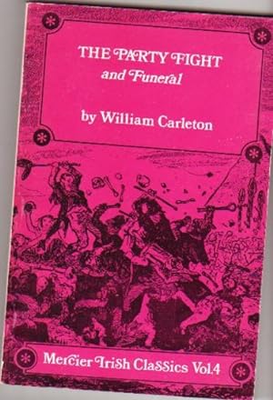 The Party Fight and Funeral - ( Mercier Irish Classics: Traits & Stories of the Irish Peasantry, ...