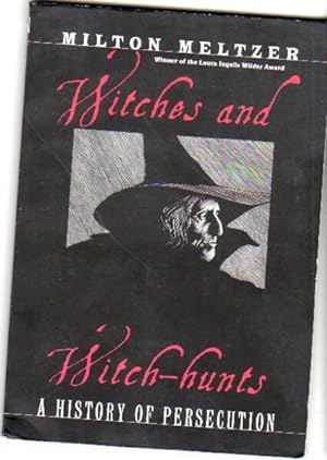 Witches and Witch-Hunts: A History of Persecution -They Fly Thorugh the Air, A World Full of Dang...