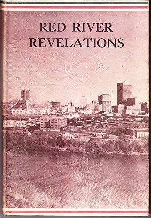 Red River Revelations: A Chronological Account of Early Events Leading to Thecdiscovery, Occupati...