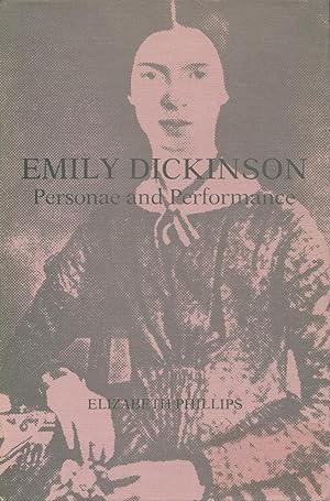 Emily Dickinson: Personae and Performance