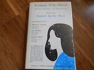 Women Who Drink: Alcoholic Experience and Psychotherapy