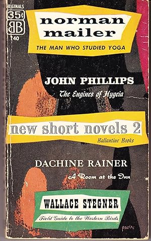 New Short Novels 2 By Norman Mailer, Wallace Stegner, John Phillips, Dachine Rainer