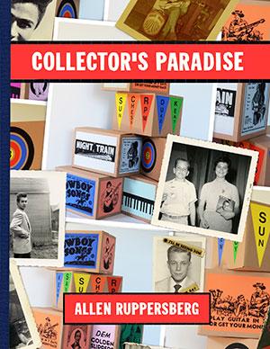 ALLEN RUPPERSBERG: COLLECTOR'S PARADISE - SIGNED BY THE ARTIST
