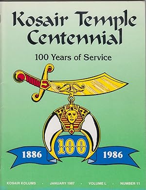 Kosair Temple Centennial 100 Years of Service (Kosair Kolums (January 1987) Vol. L No. 11, Volume...