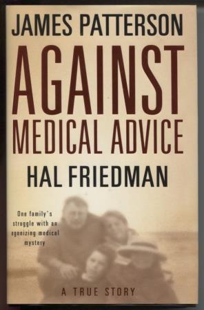 Against Medical Advice: One Family's Struggle with an Agonizing Medical Mystery