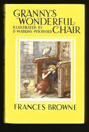 GRANNY'S WONDERFUL CHAIR ( Dent's Children's Illustrated Classics )