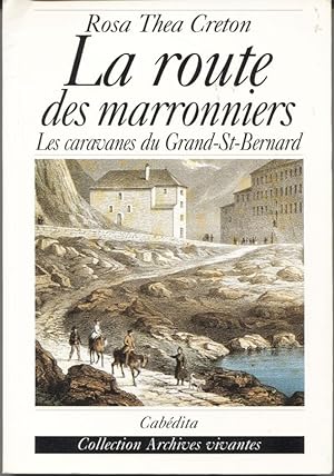 LA ROUTE DES MARRONNIERS. Les caravanes du Grand-St-Bernard.