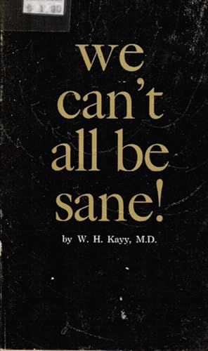 We can't all be sane!