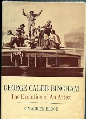 George Caleb Bingham; Volume I; The Evolution OF An Artist; Volume II; George Caleb Bingham A Cat...