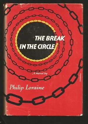 THE BREAK IN THE CIRCLE : A Novel