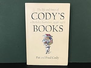 Cody's Books: The Life and Times of a Berkeley Bookstore, 1956 to 1977