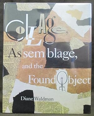 Collage, Assemblage, and the Found Object