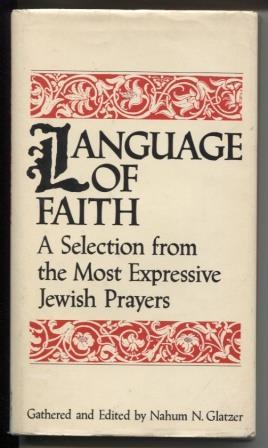 Language of Faith: a Selection From the Most Expressive Jewish Prayers