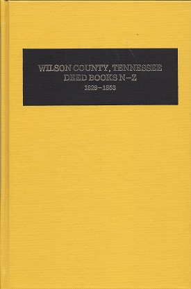 Wilson County, Tennessee, Deed Books N-Z: 1829 - 1853