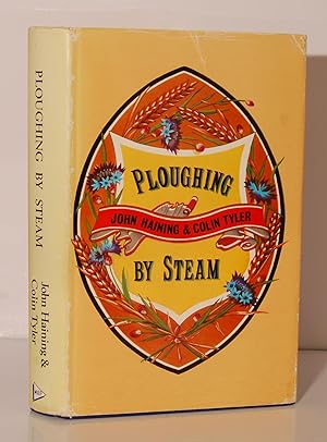 Ploughing by Steam. A History of Steam over the years.