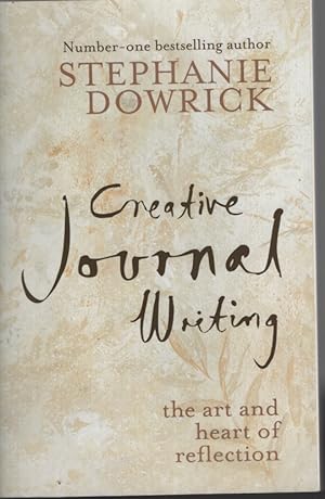 CREATIVE JOURNAL WRITING The Art and Heart of Reflection