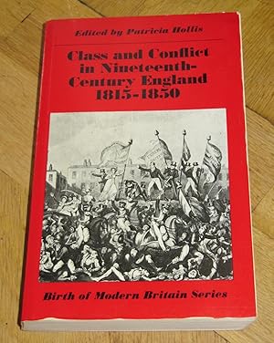 Class and Conflict in Nineteenth-Century England: 1815-1850