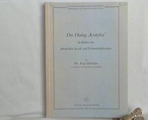 Der Dialog "Kratylos" im Rahmen der platonischen Sprach- und Erkenntnisphilosophie. (Schriften de...