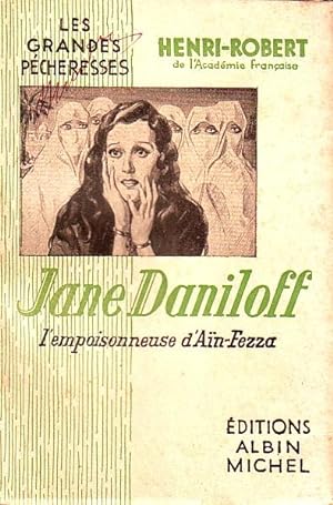 Jane Daniloff - L'empoisonneuse d'Aïn-Fezza -