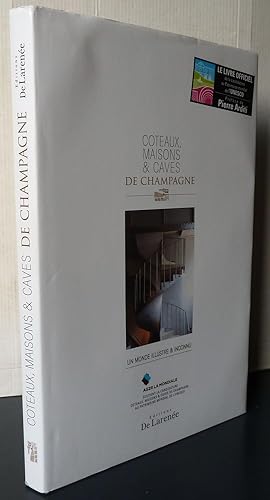 Coteaux, maisons & caves de Champagne un monde illustre et inconnu