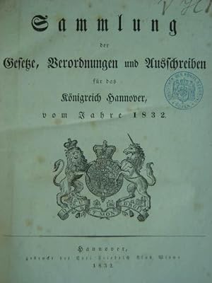 Sammlung der Gesetze, Verordnungen und Ausschreiben für das Koenigreich Hannover, vom Jahre 1832....