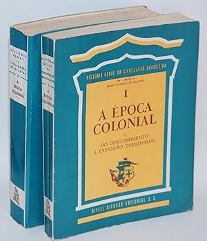 A epoca colonial; introdução geral de Sérgio Buarque de Holanda