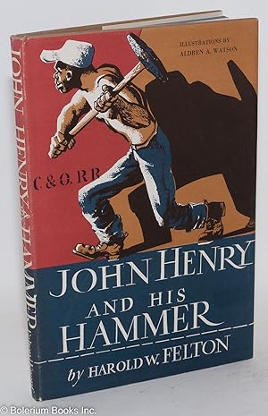 John Henry and his hammer; illustrations by Aldren A. Watson