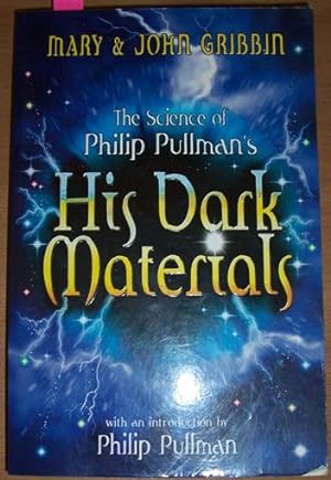 Science of Phillip Pullman's, The; His Dark Materials