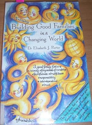 Building Good Families in a Changing World